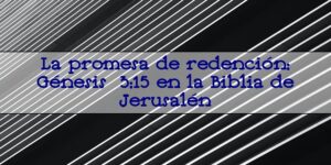 genesis 3 15 biblia de jerusalen