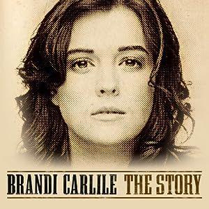 4. "The Story" - Brandi Carlile